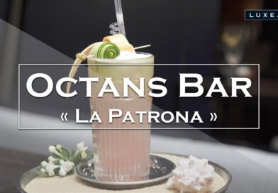 Octans Bar - Cocktail hour with La Patrona - LUXE.TV